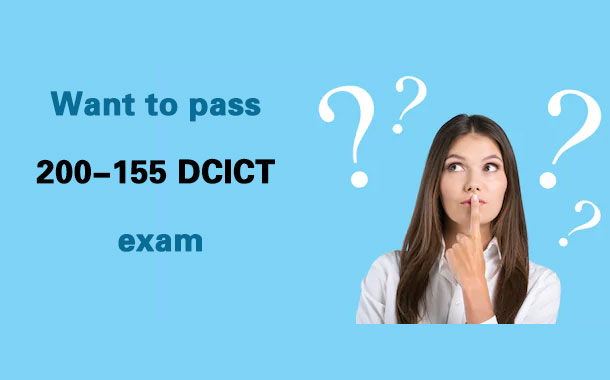 Want to pass 200-155 DCICT exam