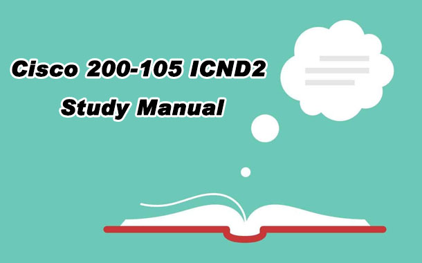 Cisco 200-105 ICND2 Study Manual