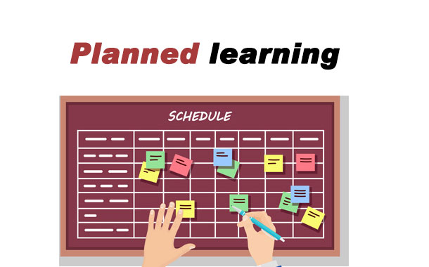 Planned learning