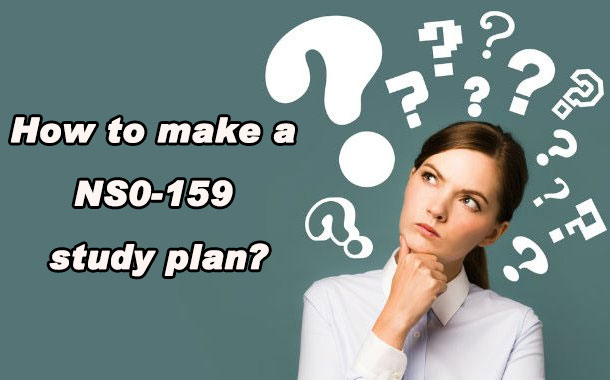 How to make a NS0-159 study plan