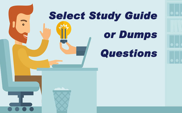 Select Study Guide or Dumps Questions