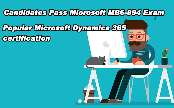 Candidates Pass Microsoft MB6-894 Exam