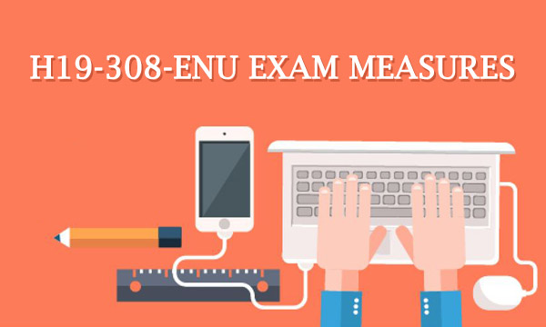 H19-308-ENU Testking Exam Questions