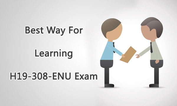 H19-308 Reliable Exam Test