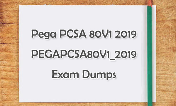 PEGAPCSSA85V1 Valid Exam Answers